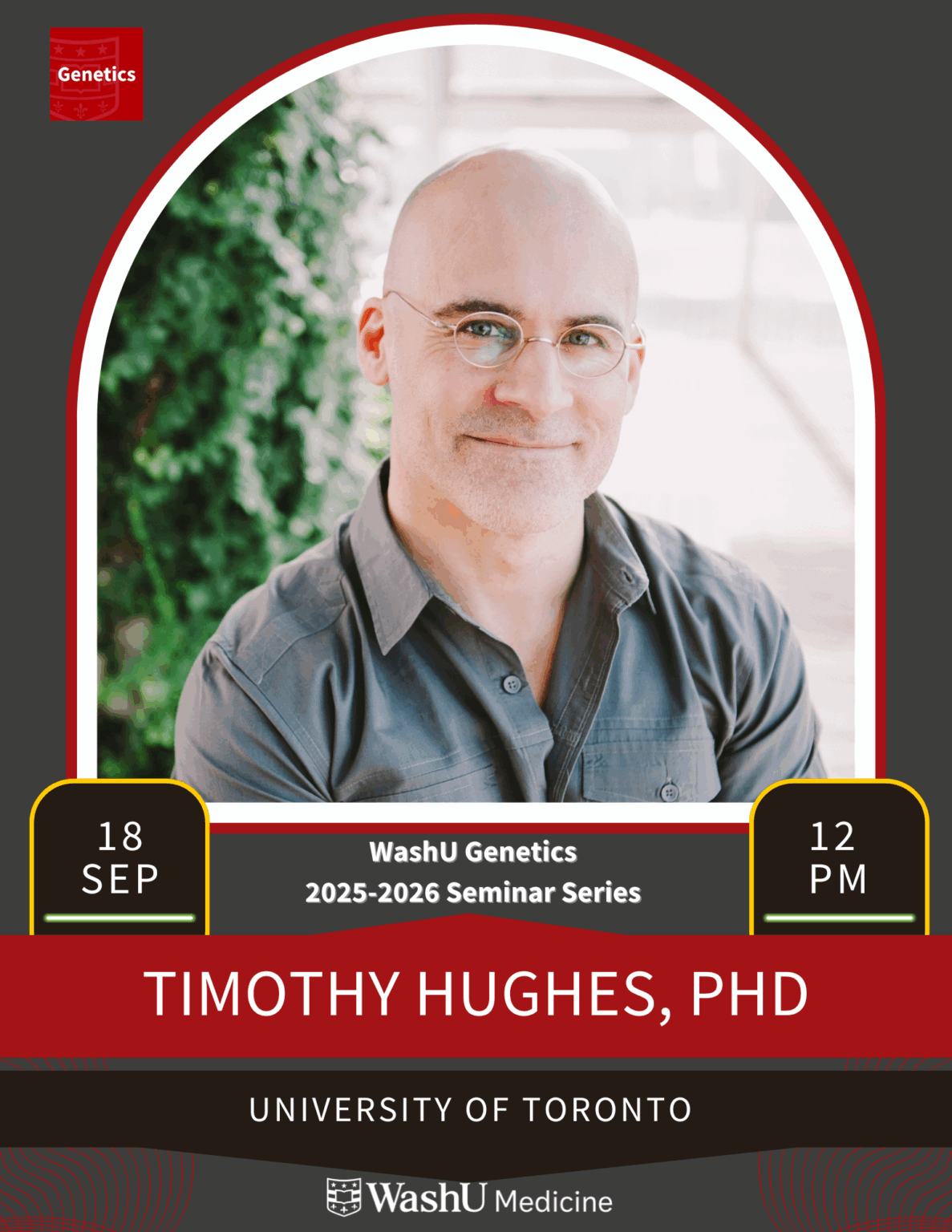Genetics Seminar & Stormo Lecture: Timothy Hughes, PhD - Genetics
